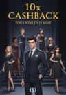 10x Cashback: Your Wealth Is Mine