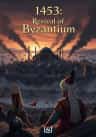 1453: Revival of Byzantium