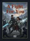 A Fight For You