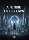 A FUTURE OF HER OWN