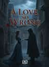 A Love so Wrong.