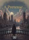 A Pretense...