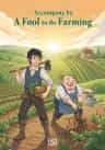 Accompany by A Fool to do Farming