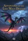 Adventures of the last Wild Dragon