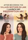 After Becoming the Villain Mother-in-Law, I Launch My Redemption Arc