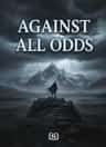 Against all odds