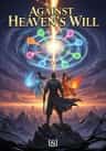 Against Heaven's Will