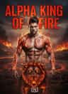 ALPHA KING OF FIRE