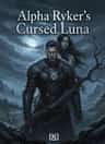 Alpha Ryker's Cursed Luna