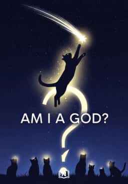Am I A God?
