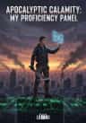 Apocalyptic Calamity: My Proficiency Panel