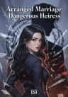 Arranged Marriage: Dangerous Heiress