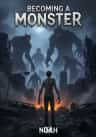 Becoming a Monster