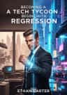 Becoming A Tech Tycoon Begins With Regression