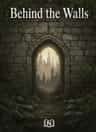 Behind the Walls