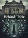 Behind Their Veneers