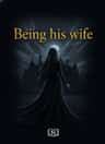 Being his wife