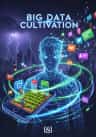Big Data Cultivation