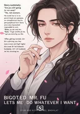 Bigoted Mr. Fu Lets Me Do Whatever I Want