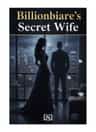 Billionaire's Secret Wife
