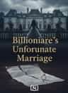 Billionaire's Unfortunate Marriage