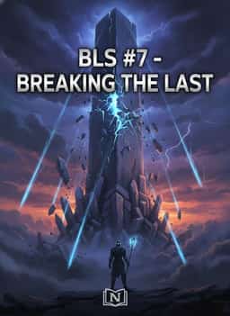 BLS #7 - BREAKING THE LAST