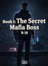 Book 1: The Secret Mafia Boss R-18