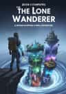 (Book 3 Complete!) The Lone Wanderer: A World-hopping LitRPG Adventure