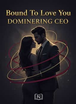 Bound To Love You Domineering CEO novel cover