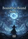 Boundless：Bound book 1