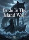 Bride To The Island Wolf