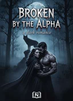 BROKEN BY THE ALPHA a dark romance  novel cover