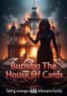 Burning The House Of Cards: taking revenge on my billionaire family