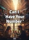 Can I Have Your Number 