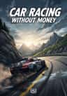 Car Racing without Money