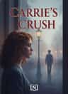 CARRIE'S CRUSH