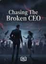 Chasing The Broken CEO
