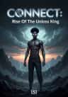 CONNECT: Rise Of The Undead King