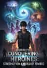 Conquering Heroines: Starting From A World Of Zombies
