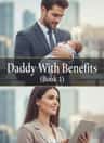 Daddy With Benefits (Book 1)