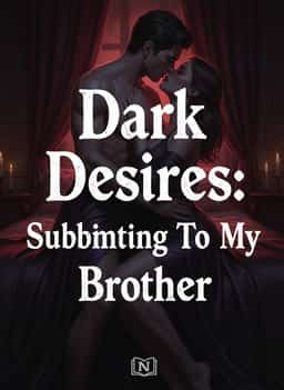 Dark Desires: Submitting To My Brother  novel cover