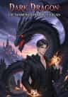Dark Dragon: The Summoned Hero Is A Villain