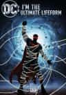 DC: I'm The Ultimate Lifeform