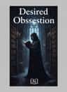 Desired Obsession