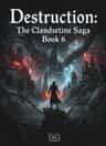 Destruction: The Clandestine Saga Book 6