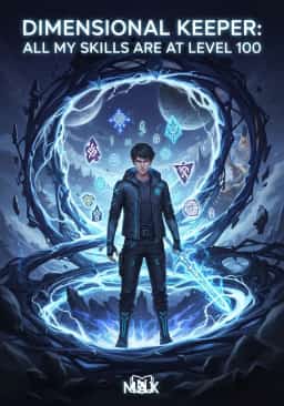 Dimensional Keeper: All My Skills Are at Level 100