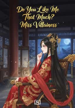 Do You Like Me That Much? Miss Villainess