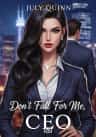 Don't Fall For Me, CEO