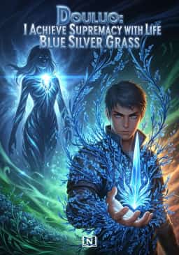 Douluo: I Achieve Supremacy with Life Blue Silver Grass novel cover