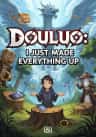 Douluo: I Just Made Everything Up